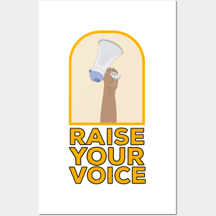 Raise your voice Posters and Art